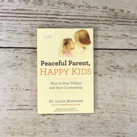 Peaceful Parents, Happy Kids Book